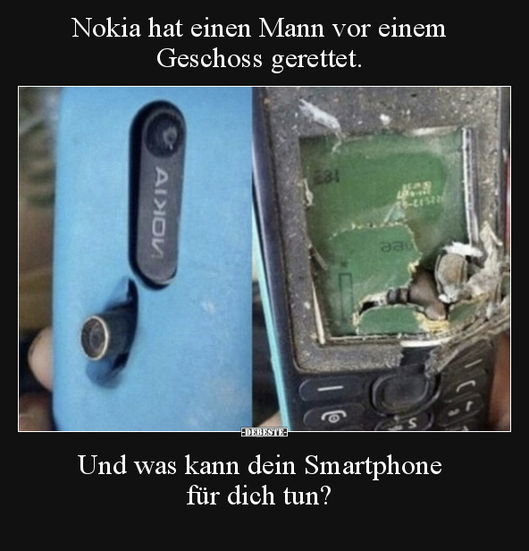 Nokia hat einen Mann vor einem Geschoss gerettet.. - Lustige Bilder | DEBESTE.de