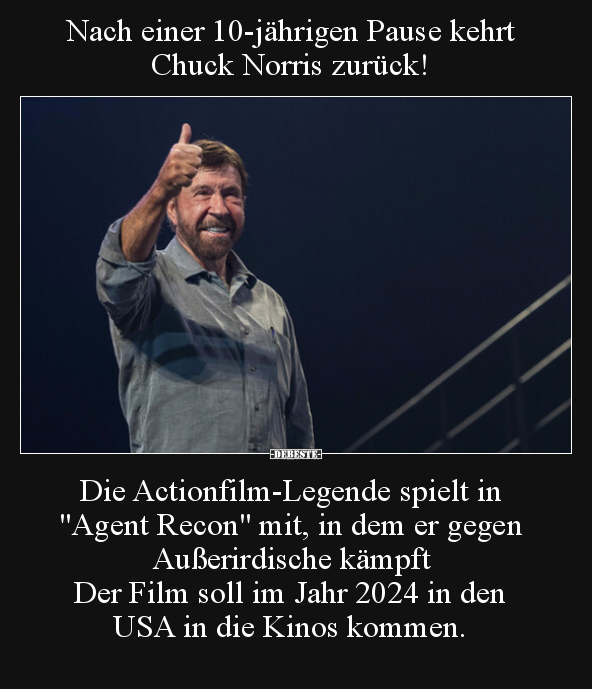 Nach einer 10-jährigen Pause kehrt Chuck Norris zurück!.. - Lustige Bilder | DEBESTE.de