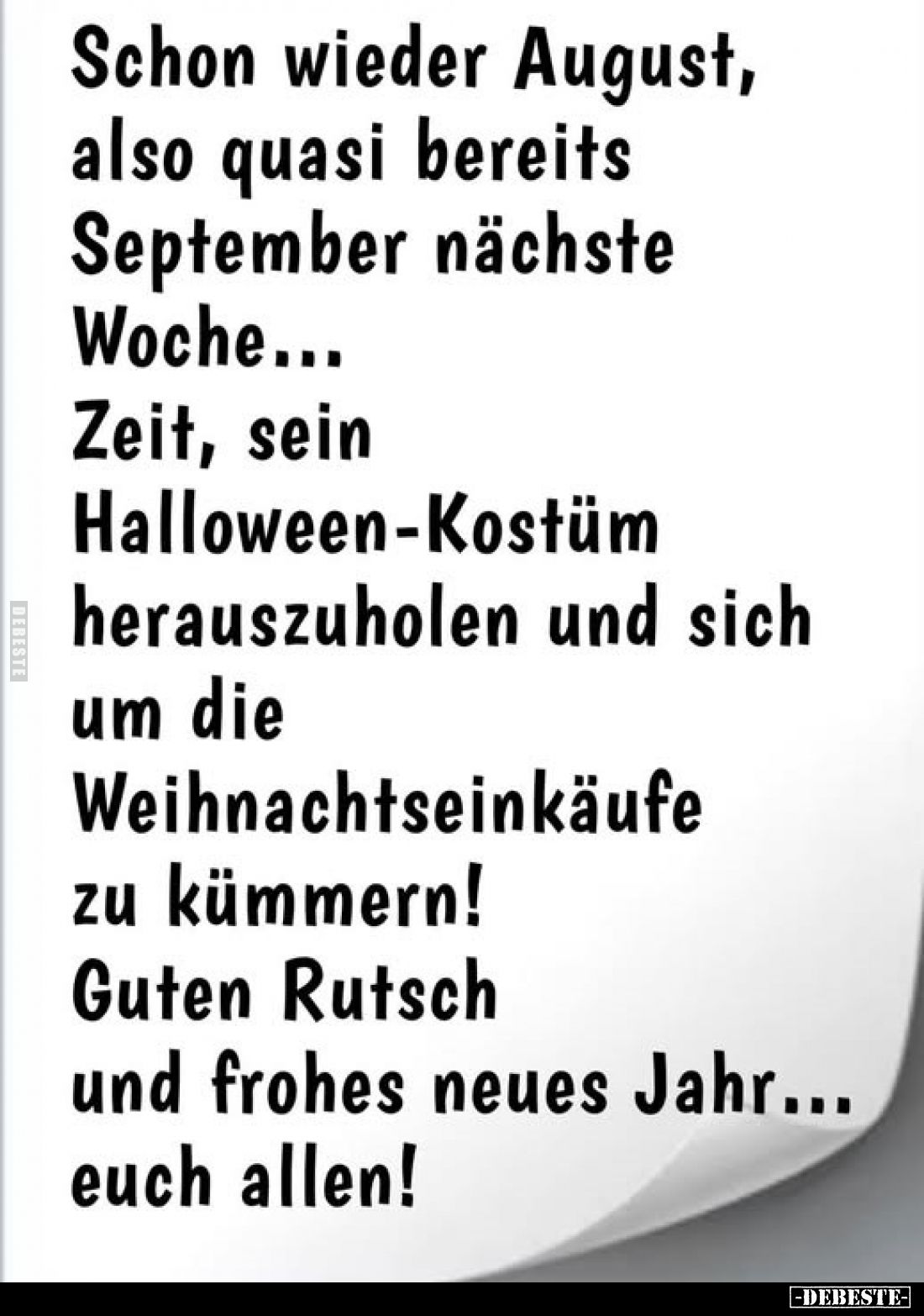 Schon wieder August, also quasi bereits September nächste Woche...
Zeit, sein Halloween-Kostüm herauszuholen und sich um die...