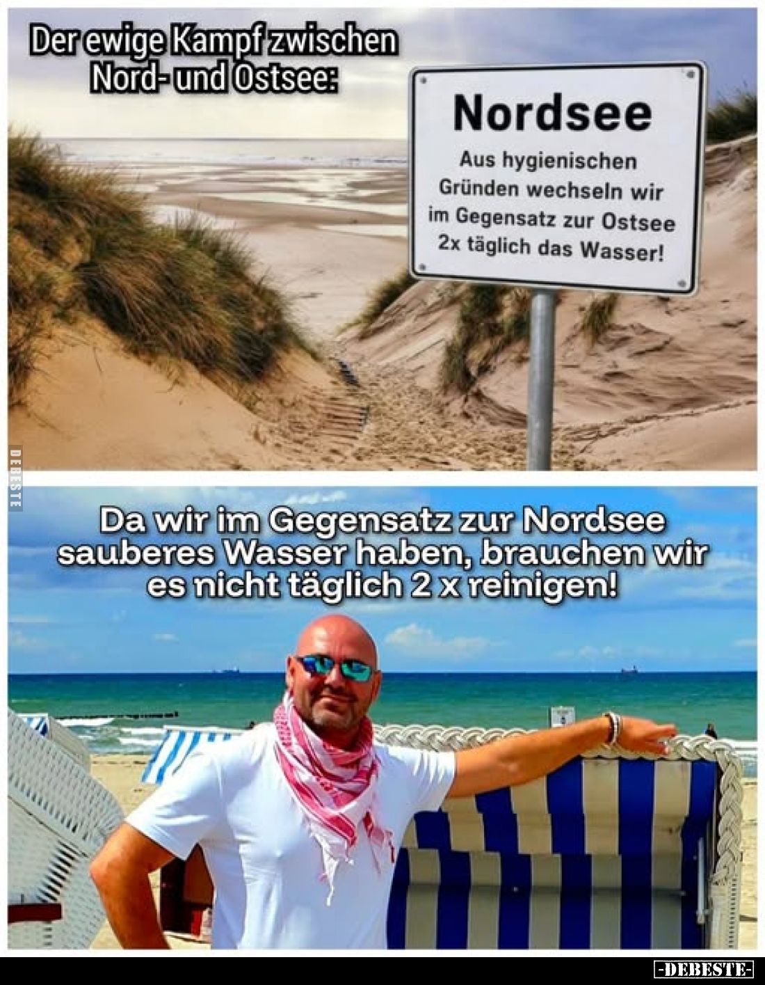 Der ewige Kampf zwischen Nord- und Ostsee:
Nordsee
Aus hygienischen Gründen wechseln wir im Gegensatz zur Ostsee 2x täglich...