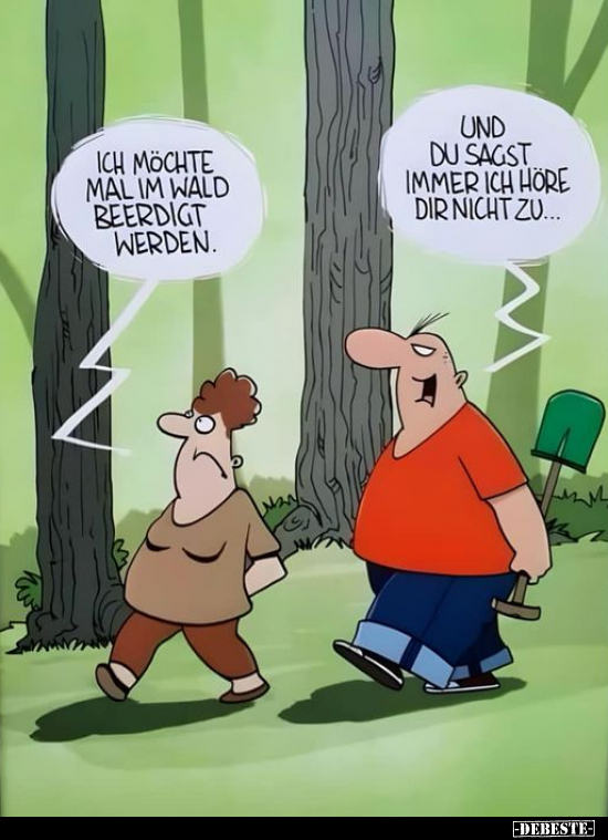 Ich möchte mal im Wald beerdigt werden.. - Lustige Bilder | DEBESTE.de