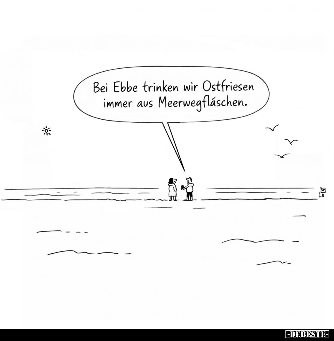 Bei Ebbe trinken wir Ostfriesen... - Lustige Bilder | DEBESTE.de