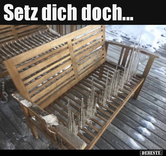Setz dich doch... - Lustige Bilder | DEBESTE.de