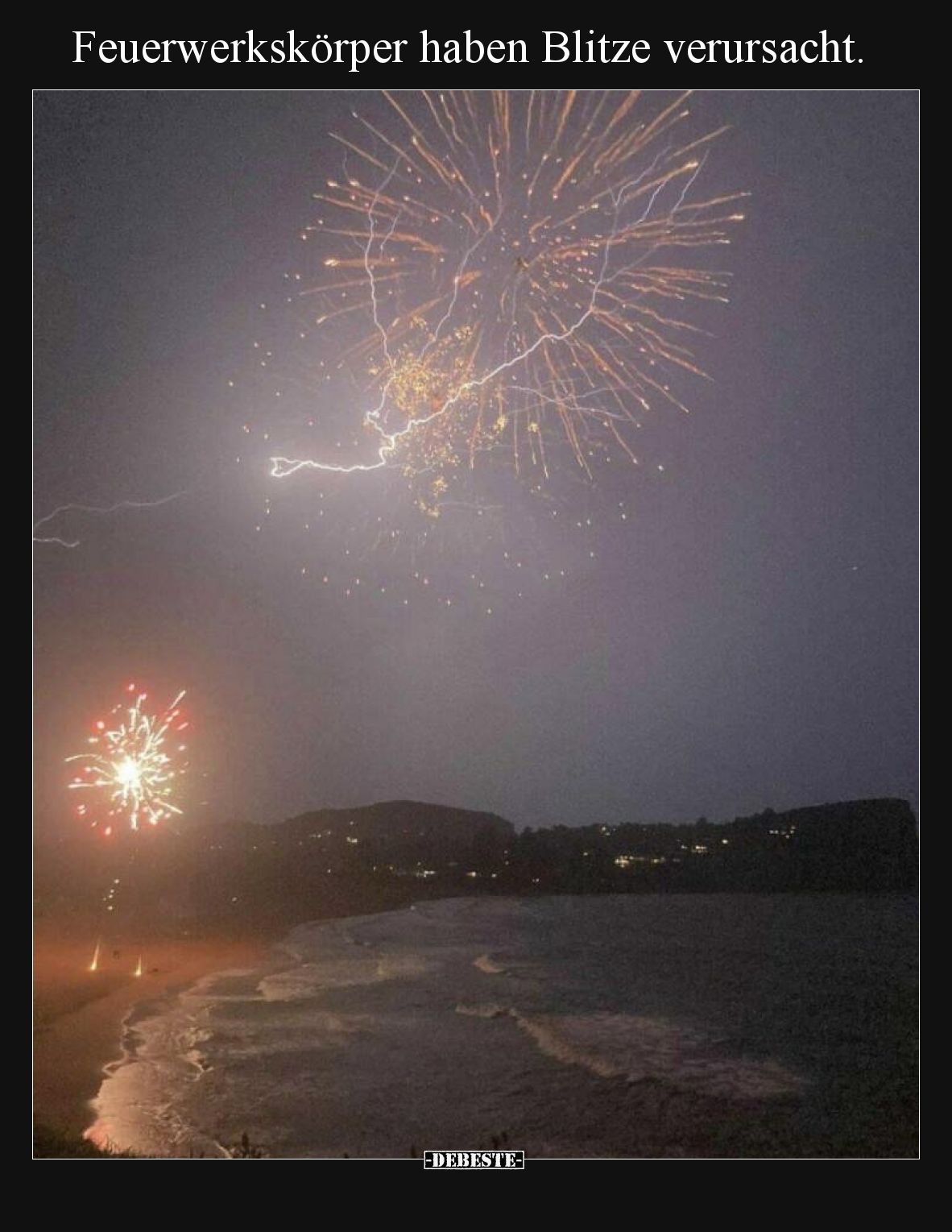 Feuerwerkskörper haben Blitze verursacht.