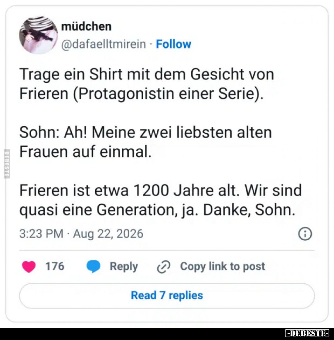 Trage ein Shirt mit dem Gesicht von Frieren (Protagonistin einer Serie).
Sohn: Ah! Meine zwei liebsten alten Frauen auf ei...