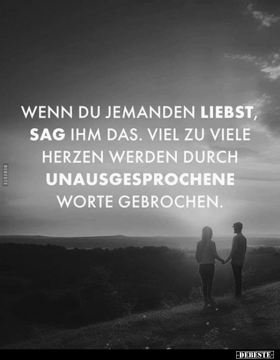 Wenn du jemanden liebst, sag ihm das.. - Lustige Bilder | DEBESTE.de