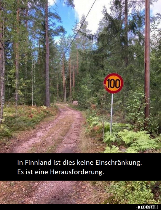 In Finnland ist dies keine Einschränkung...
