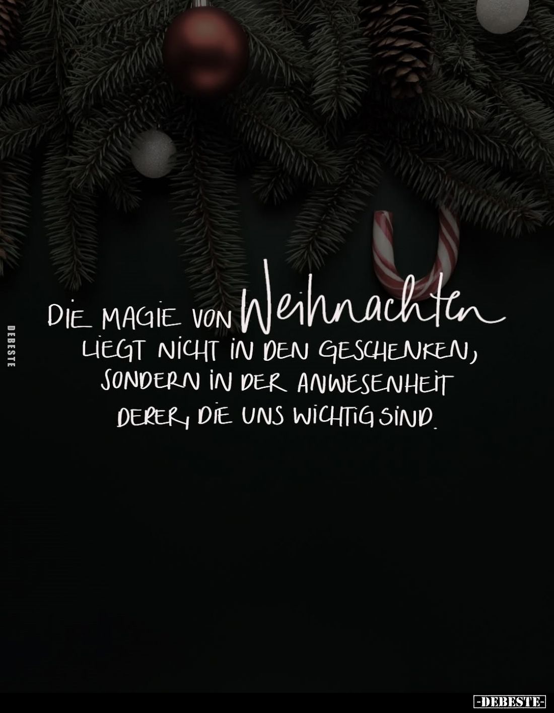 Die Magie von Weihnachten liegt nicht in den Geschenken, sondern in der Anwesenheit derer, die uns wichtig sind.