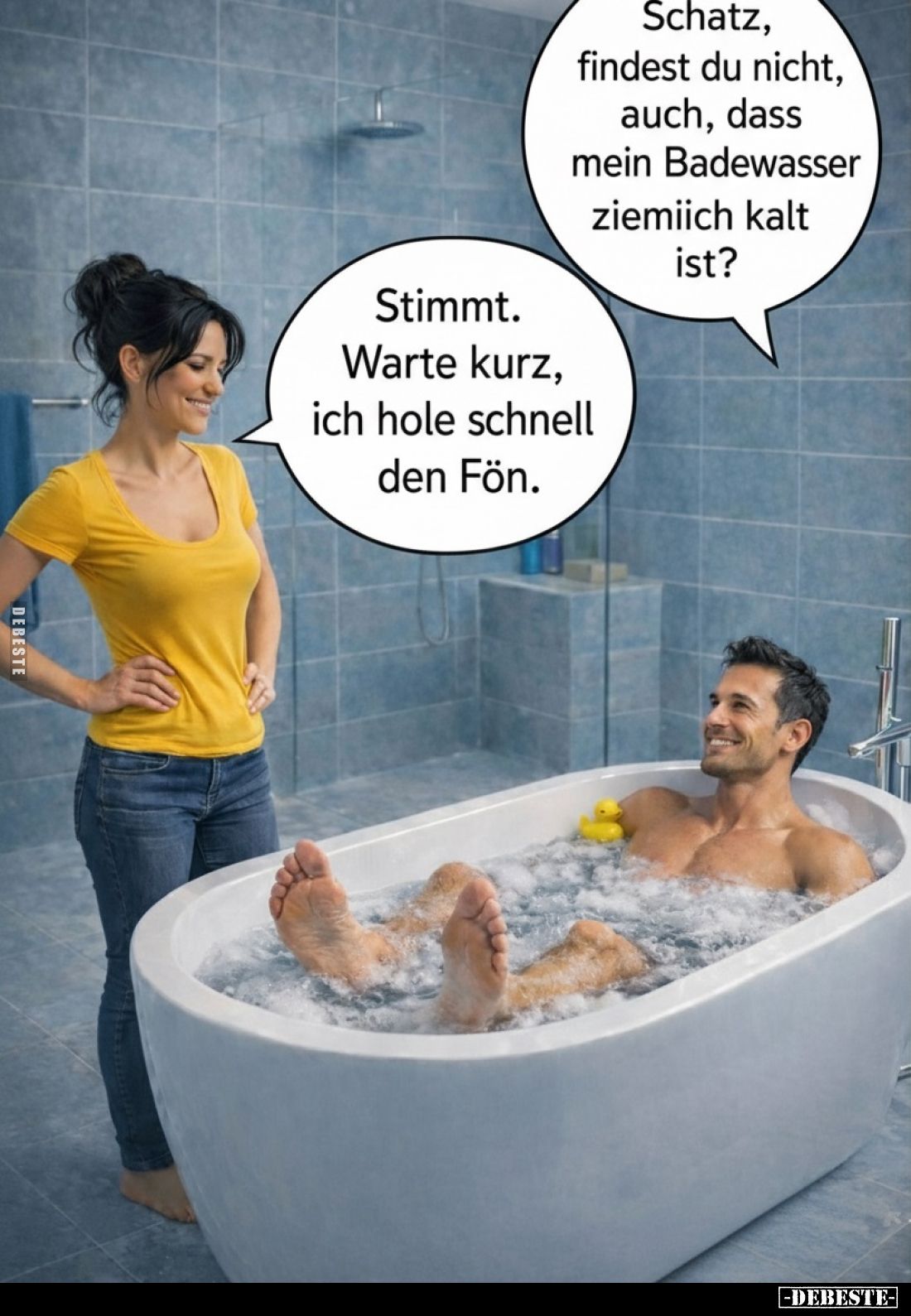 Schatz, findest du nicht, auch, dass mein Badewasser.. - Lustige Bilder | DEBESTE.de