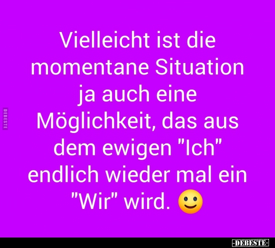 Vielleicht ist die momentane Situation ja auch eine Chance..