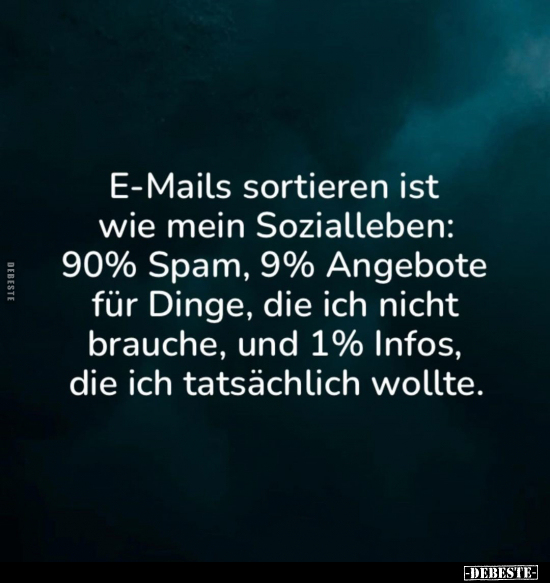 E-Mails sortieren ist wie mein Sozialleben.. - Lustige Bilder | DEBESTE.de