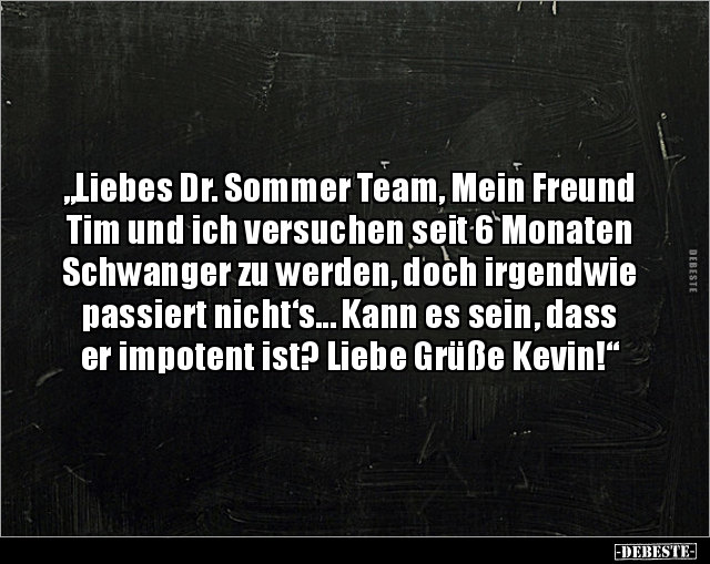 "Liebes Dr. Sommer Team, Mein Freund Tim und ich.." - Lustige Bilder | DEBESTE.de