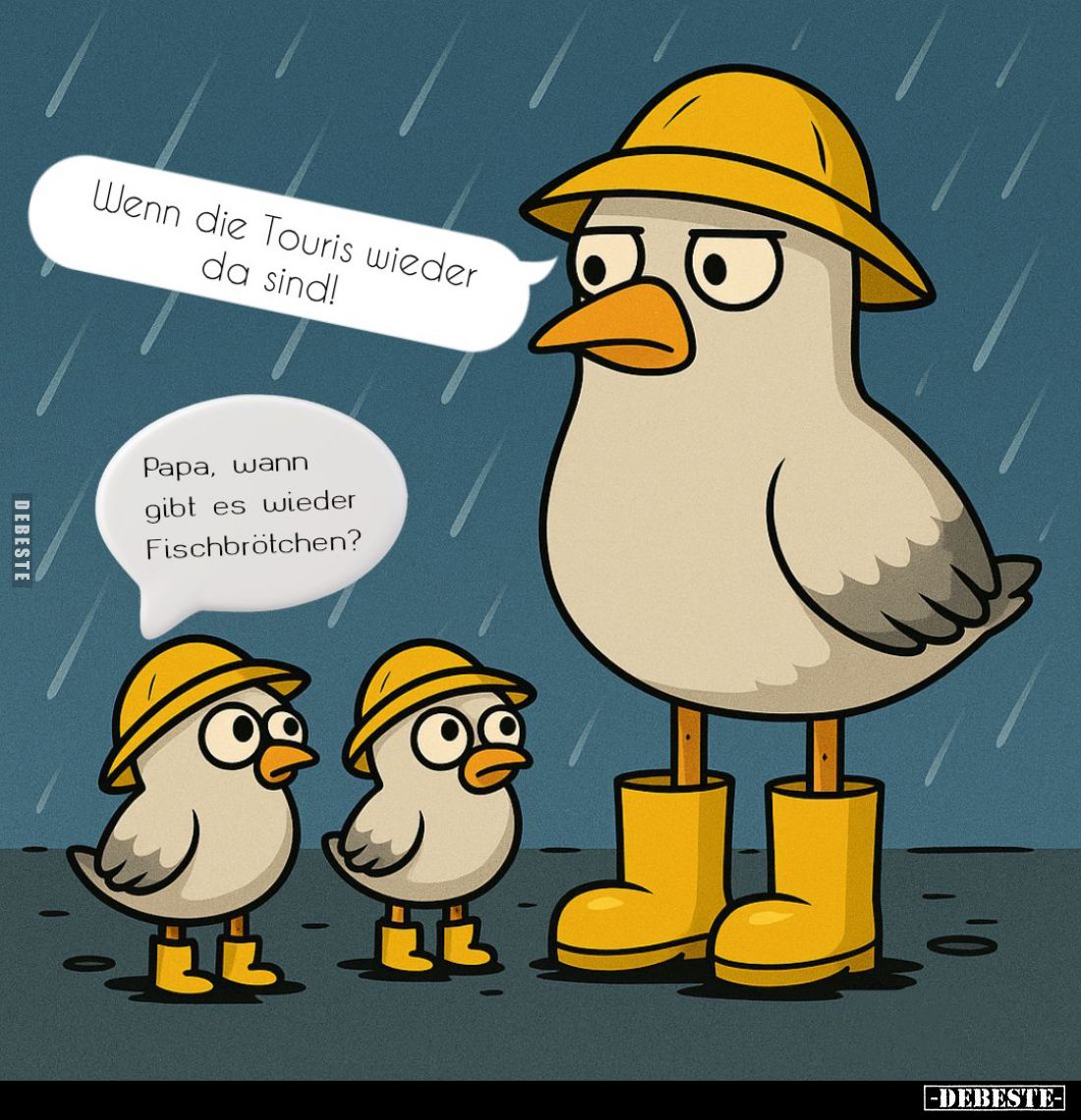 Wenn die Touris wieder da sind! -
Papa, wann gibt es wieder Fischbrötchen?