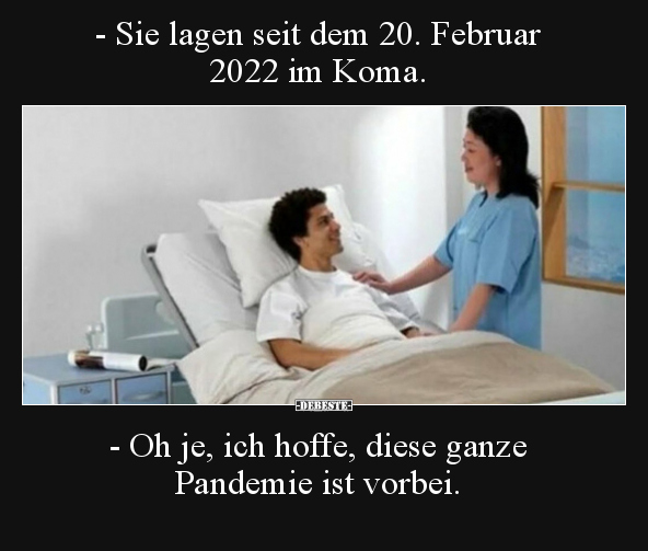 - Sie lagen seit dem 20. Februar 2022 im Koma... - Lustige Bilder | DEBESTE.de