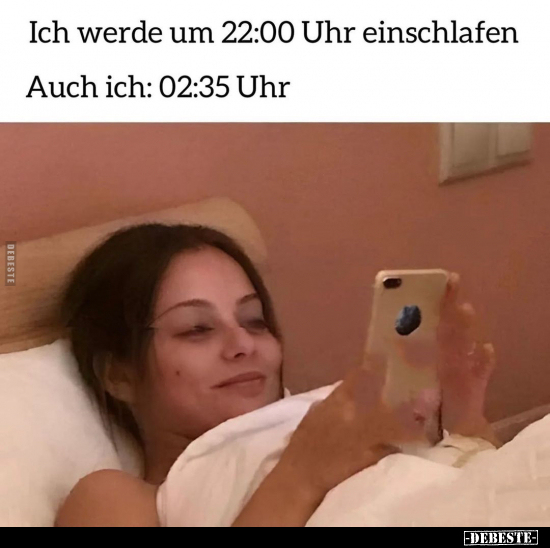 Ich werde um 22:00 Uhr einschlafe.. - Lustige Bilder | DEBESTE.de