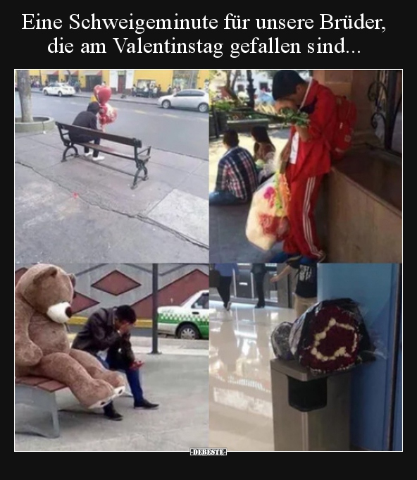 Eine Schweigeminute für unsere Brüder, die am Valentinstag.. - Lustige Bilder | DEBESTE.de