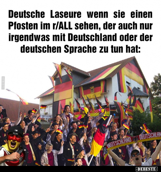 Deutsche Laseure wenn sie einen Pfosten im r/ALL sehen, der.. - Lustige Bilder | DEBESTE.de