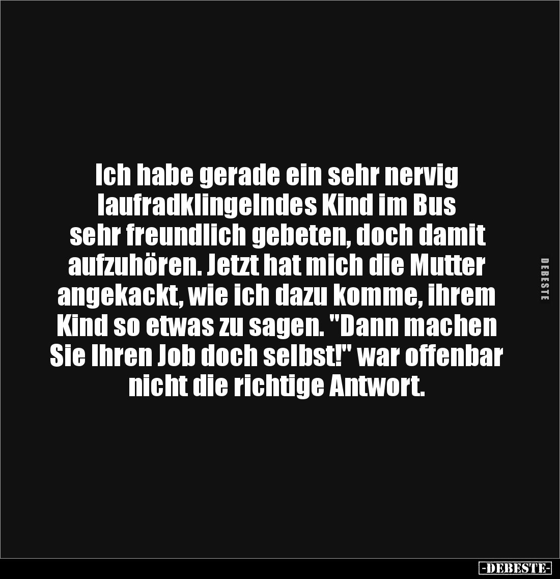 Ich habe gerade ein sehr nervig laufradklingelndes Kind... - Lustige Bilder | DEBESTE.de