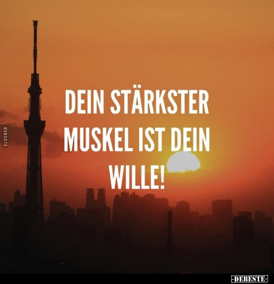 Dein stärkster Muskel ist dein Wille!.. - Lustige Bilder | DEBESTE.de