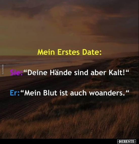 Mein Erstes Date: Sie:"Deine Hände sind aber Kalt!".. - Lustige Bilder | DEBESTE.de