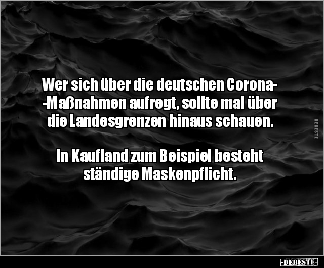 Wer sich über die deutschen CoronaMaßnahmen aufregt.. - Lustige Bilder | DEBESTE.de