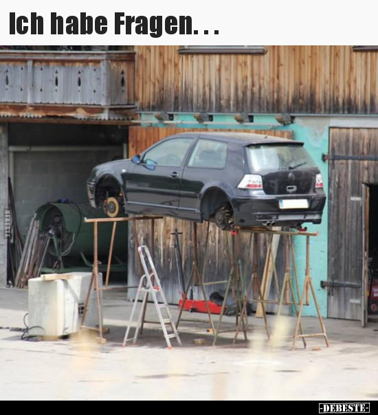 Ich habe Fragen... - Lustige Bilder | DEBESTE.de