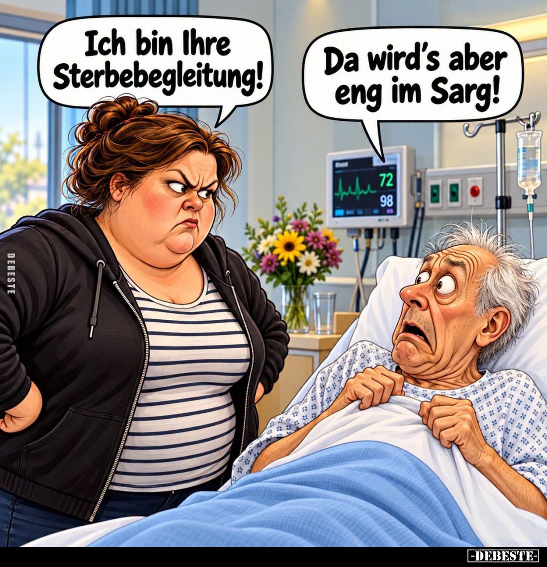 Ich bin Ihre Sterbebegleitung! -
Da wird's aber eng im Sarg!