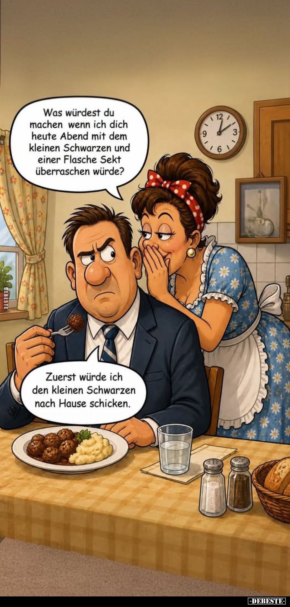 Was würdest du machen wenn ich dich heute Abend mit dem kleinen Schwarzen und einer Flasche Sekt überraschen würde?
-
Zuers...