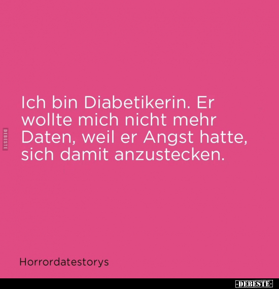 Ich bin Diabetikerin.. - Lustige Bilder | DEBESTE.de
