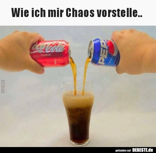 Wie ich mir Chaos vorstelle..