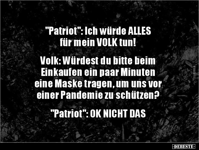 "Patriot": Ich würde ALLES für mein VOLK tun! Volk.. - Lustige Bilder | DEBESTE.de