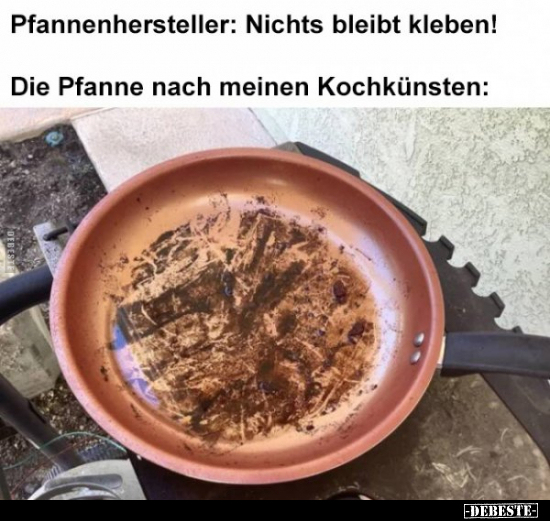 Pfannenhersteller: Nichts bleibt kleben! Die Pfanne nach.. - Lustige Bilder | DEBESTE.de