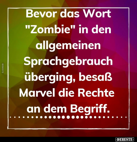 Bevor das Wort "Zombie" in den allgemeinen Sprachgebrauch.. - Lustige Bilder | DEBESTE.de
