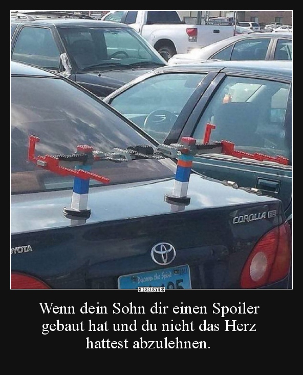 Wenn dein Sohn dir einen Spoiler gebaut hat und du nicht..