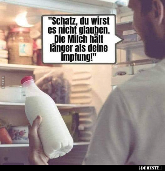 "Schatz, du wirst es nicht glauben. Die Milch hält länger.." - Lustige Bilder | DEBESTE.de