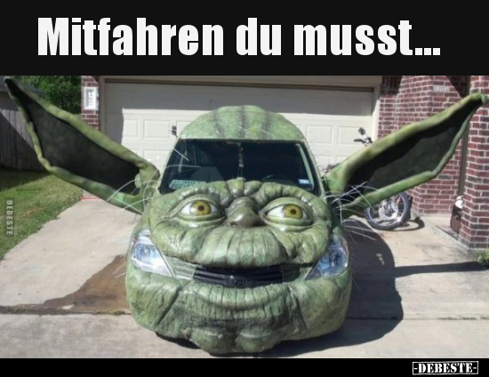 Mitfahren du musst...