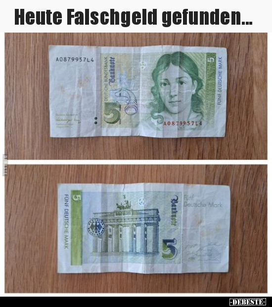 Heute Falschgeld gefunden.. - Lustige Bilder | DEBESTE.de