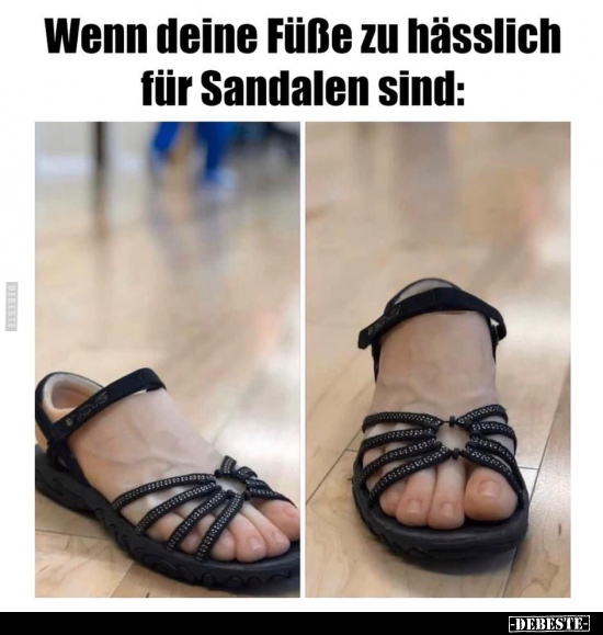 Wenn deine Füße zu hässlich für Sandalen sind.. - Lustige Bilder | DEBESTE.de
