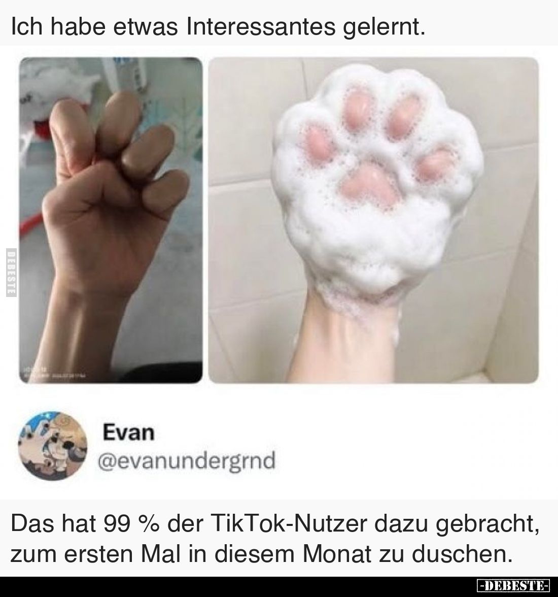 Ich habe etwas Interessantes gelernt. 
Das hat 99 % der TikTok-Nutzer dazu gebracht, zum ersten Mal in diesem Monat zu dusch...