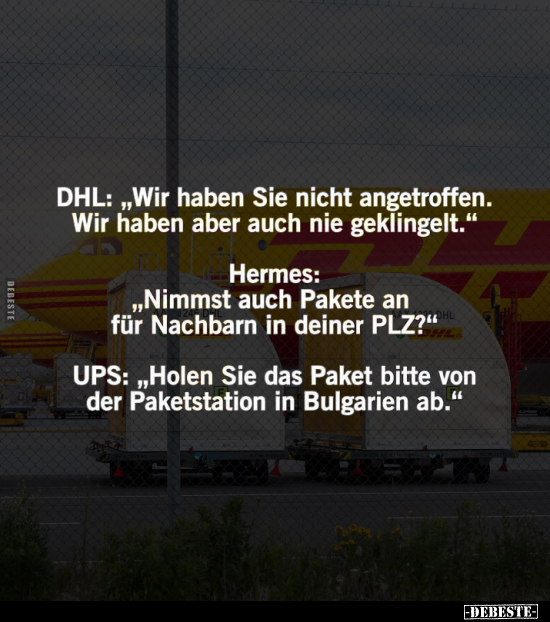 DHL: "Wir haben Sie nicht angetroffen..." - Lustige Bilder | DEBESTE.de