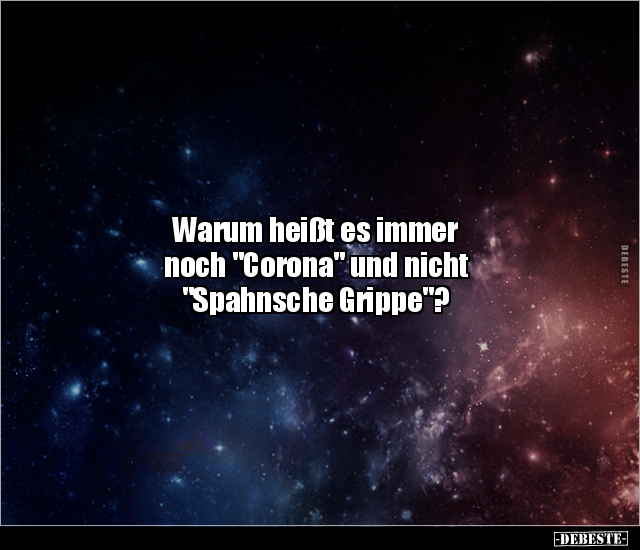 Warum heißt es immer noch "Corona" und nicht "Spahnsche Grippe"? - Lustige Bilder | DEBESTE.de