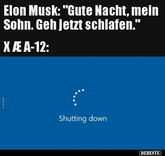 Elon Musk: "Gute Nacht, mein Sohn. Geh jetzt.." - Lustige Bilder | DEBESTE.de