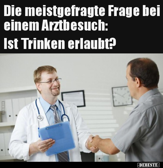 Die meistgefragte Frage bei einem Arztbesuch... - Lustige Bilder | DEBESTE.de