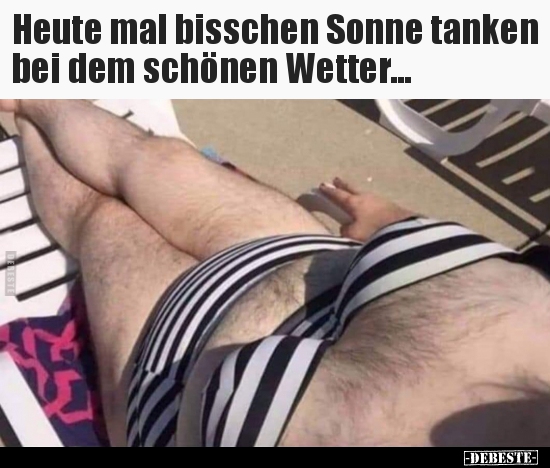 Heute mal bisschen Sonne tanken bei dem schönen.. - Lustige Bilder | DEBESTE.de