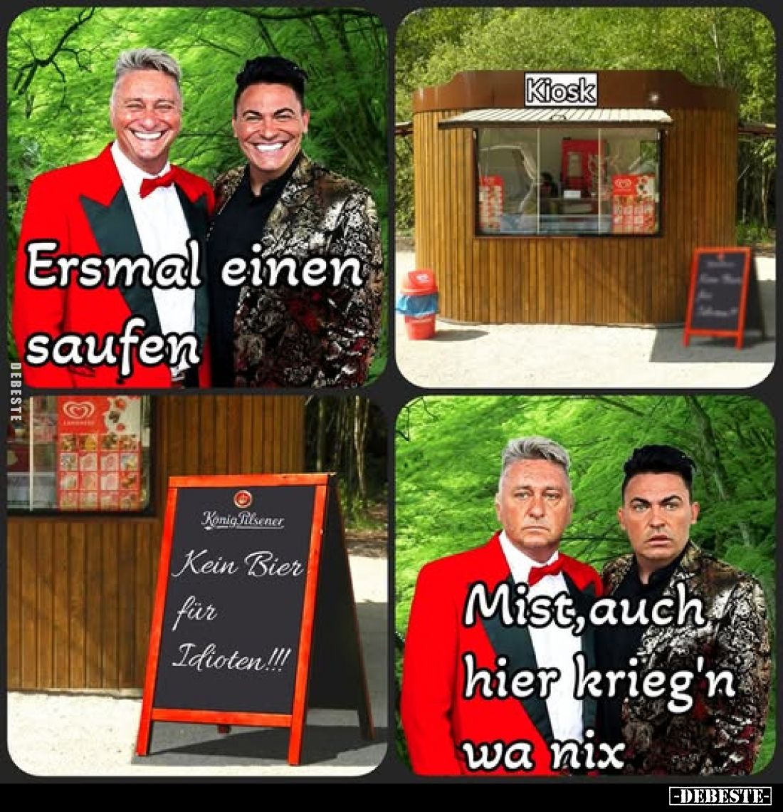 Ersmal einen saufen.
-
Mist.auch hier krieg'n wa nix.