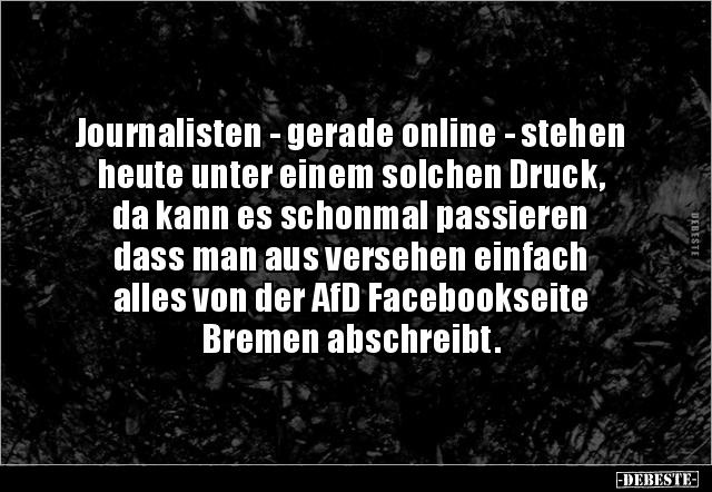 Journalisten - gerade online - stehen heute unter einem.. - Lustige Bilder | DEBESTE.de