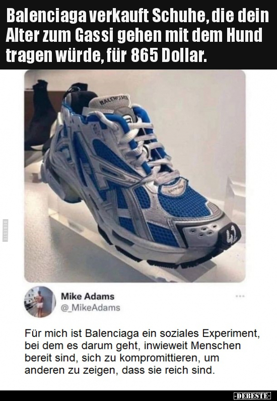 Balenciaga verkauft Schuhe, die dein Alter zum Gassi gehen.. - Lustige Bilder | DEBESTE.de