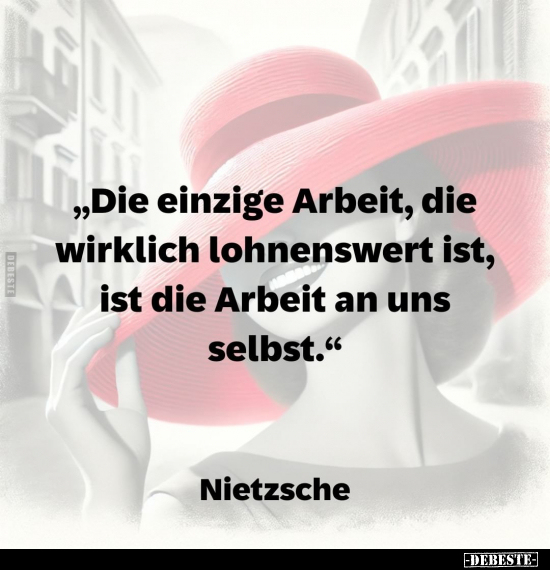 "Die einzige Arbeit, die wirklich lohnenswert ist.." - Lustige Bilder | DEBESTE.de