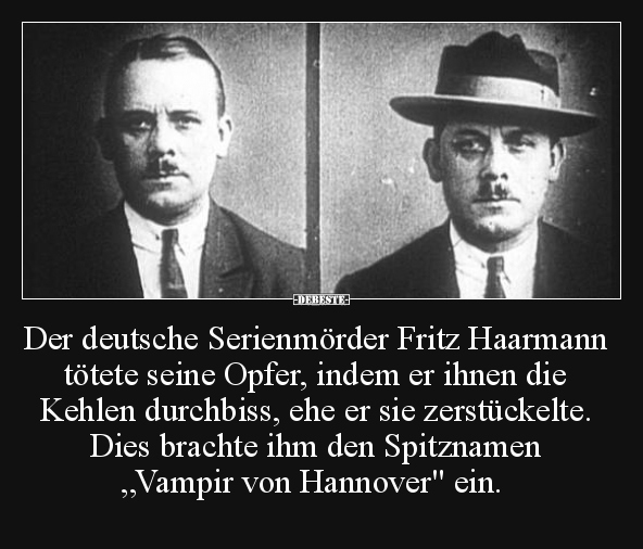 Der deutsche Serienmörder Fritz Haarmann tötete seine.. - Lustige Bilder | DEBESTE.de