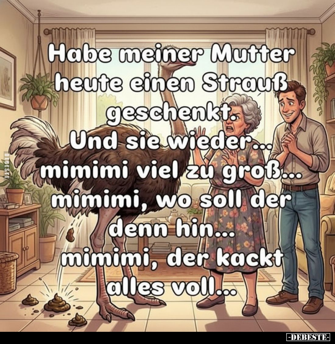 Habe meiner Mutter heute einen Strauß geschenkt. Und sie wieder... mimimi viel zu groß... mimimi, wo soll der denn hin... mim...